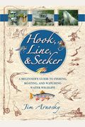 Hook, Line, And Seeker: A Beginner's Guide To Fishing, Boating, And Watching Water Wildlife
