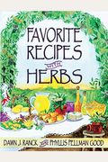 Favorite Recipes With Herbs: Using Herbs In Everyday Cooking