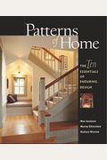 Patterns Of Home: The Ten Essentials Of Enduring Design