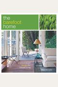 The Barefoot Home: Dressed-Down Design for Casual Living