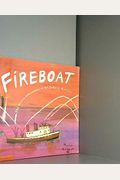 Fireboat: The Heroic Adventures Of The John J. Harvey