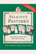 American Girls Pastimes: Felicity's Pastimes
