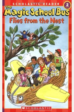 The Magic School Bus Flies From The Nest (Sch The Magic School Bus Flies From The Nest (Sch