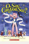 O, Say Can You See? America's Symbols, Landmarks, And Important Words