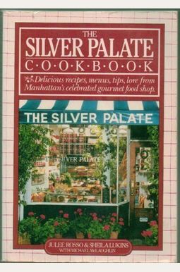 The Silver Palate Cookbook The Silver Palate Cookbook