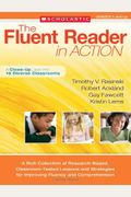 The Fluent Reader in Action: 5 and Up: A Rich Collection of Research-Based, Classroom-Tested Lessons and Strategies for Improving Fluency and Comprehension (Teaching Resources)