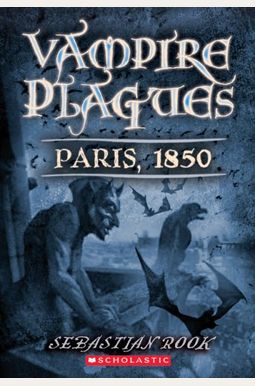 Vampire Plagues 02: Paris, 1850 Vampire Plagues 02: Paris, 1850
