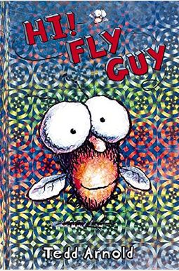 Hi! Fly Guy (Scholastic Reader, Level 2): Scholastic Reader! Level 1 Hi! Fly Guy (Scholastic Reader, Level 2): Scholastic Reader! Level 1