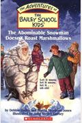Abominable Snowman Doesn't Roast Marshmallows (Adventures Of The Bailey School Kids)