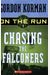 Chasing The Falconers (Turtleback School & Library Binding Edition) (On The Run (Scholastic Pb))