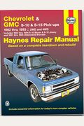 Chevrolet S-10 Gmc S-15 and Olds Bravada Automotive Repair Manual, 1982-1992 (Haynes Automotive Repair Manuals)