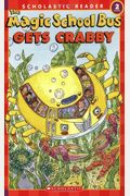 The Magic School Bus Gets Crabby (Scholastic Reader, Level 2)