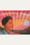 Harvesting Hope: The Story Of Cesar Chavez