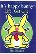 Its Happy Bunny  Life Get One