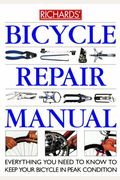Bicycle Repair Manual: Everything You Need to Know to Keep Your Bicycle in Peak Condition