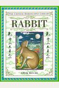 Rabbit (The Chinese Horoscopes Library)