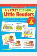 My First Bilingual Little Readers: Level a: 25 Reproducible Mini-Books in English and Spanish That Give Kids a Great Start in Reading