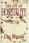 The Joy Of Hospitality: Recovering A Lost Art
