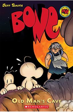 Old Man's Cave: A Graphic Novel (Bone #6): Volume 6 Old Man's Cave: A Graphic Novel (Bone #6): Volume 6