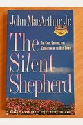 The Silent Shepherd: The Care, Comfort, And Correction Of The Holy Spirit