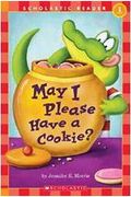 May I Please Have a Cookie? (Scholastic Reader, Level 1): May I Please Have a Cookie?