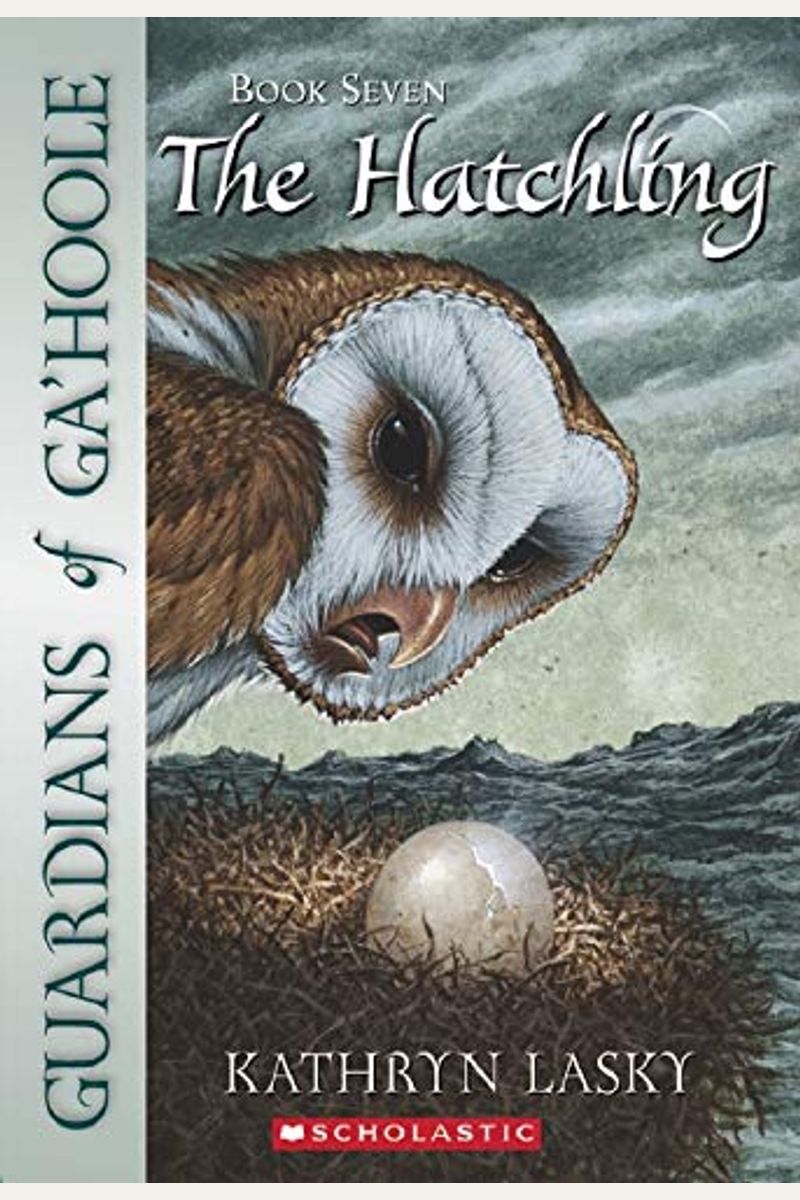 The Hatchling (Guardians Of Ga'hoole, Book 7)
