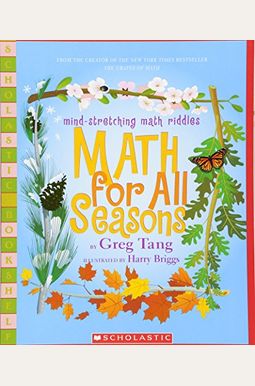 Math For All Seasons: Mind-Stretching Math Riddles (Scholastic Bookshelf) Math For All Seasons: Mind-Stretching Math Riddles (Scholastic Bookshelf)
