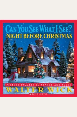 Can You See What I See? The Night Before Christmas: Picture Puzzles To Search And Solve Can You See What I See? The Night Before Christmas: Picture Puzzles To Search And Solve