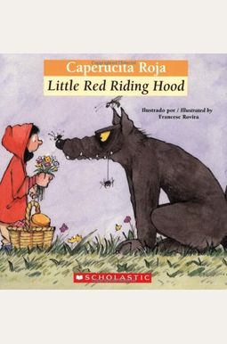 Bilingual Tales: Caperucita Roja / Little Red Riding Hood (Bilingual Edition) Bilingual Tales: Caperucita Roja / Little Red Riding Hood (Bilingual Edition)