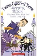 Sleeping Beauty: The One Who Took The Really Long Nap