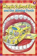 The Magic School Bus And The Missing Tooth (Scholastic Reader, Level 2)