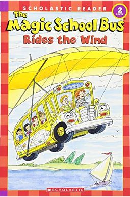 The Magic School Bus Rides The Wind (Scholastic Reader, Level 2) The Magic School Bus Rides The Wind (Scholastic Reader, Level 2)