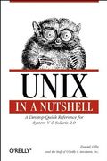 UNIX in a Nutshell: System V Edition: A Desktop Quick Reference for System V Release 4 and Solaris 2.0 (In a Nutshell (O'Reilly))