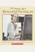 The Amazing Life Of Benjamin Franklin