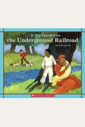 If You Traveled On The Underground Railroad
