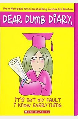 It's Not My Fault I Know Everything (Turtleback School & Library Binding Edition) (Dear Dumb Diary) It's Not My Fault I Know Everything (Turtleback School & Library Binding Edition) (Dear Dumb Diary)