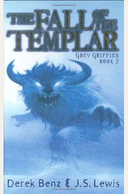 The Fall Of The Templar Grey Griffins Book 3 The Fall Of The Templar Grey Griffins Book 3