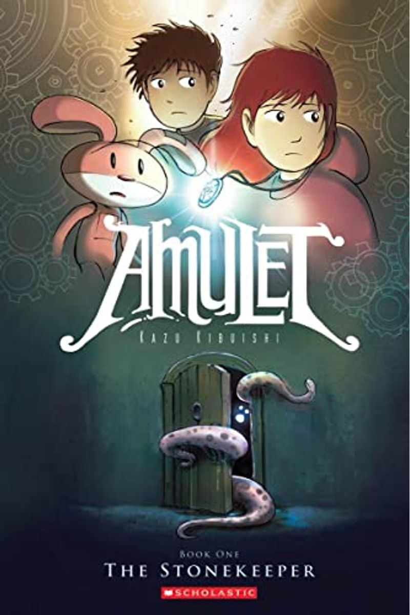 The Stonekeeper: A Graphic Novel (Amulet #1): Volume 1