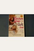 Chicken Soup For The Girl's Soul: Real Stories By Real Girls About Real Stuff