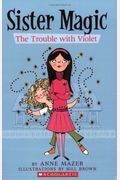 Trouble With Violet