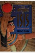 The Mysteries Of Isis: Her Worship & Magick