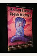 Dancing Shadows: The Roots Of Western Religious Beliefs The Roots Of Western Religious Beliefs