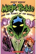 Magic Pickle And The Planet Of The Grapes