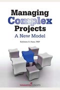 Managing Complex Projects: A New Model