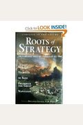 Roots Of Strategy: The 5 Greatest Military Classics Of All Time