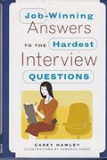 Job-winning Answers to the Hardest Interview Questions