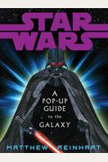 Star Wars: A Pop-Up Guide To The Galaxy