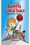 The Dodgeball Chronicles: A Graphic Novel (Knights Of The Lunch Table #1): Volume 1