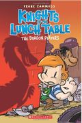 The Dragon Players (The Knights Of The Lunch Table #2)