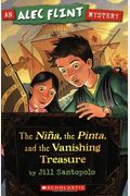An Alec Flint Mystery #1: Nina, The Pinta, And The Vanishing Treasure